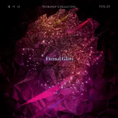 Worship Collective, Vol. 3: '영원한 영광' - Single by SHEKINAH album reviews, ratings, credits