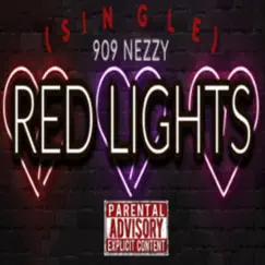 Red Lights - Single by 909 Nezzy album reviews, ratings, credits