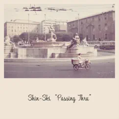 Passing Thru - Single by SHIN-SKI album reviews, ratings, credits