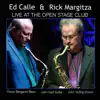 Ed Calle & Rick Margitza Live at the Open Stage Club album lyrics, reviews, download