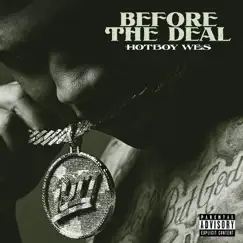 Before the Deal - Single by Hotboy Wes album reviews, ratings, credits