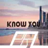 Know You - Single album lyrics, reviews, download