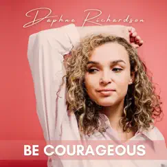Be Courageous Song Lyrics