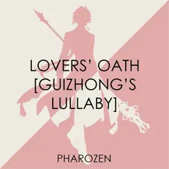 Lovers' Oath [Guizhong's Lullaby] (From 