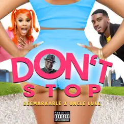 Don't Stop - Single by ReeMarkable & Uncle Luke album reviews, ratings, credits