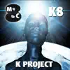 K Project - K8 (Radio Edit) - Single album lyrics, reviews, download