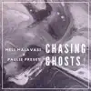 Chasing Ghosts (feat. Paulie Preset) - Single album lyrics, reviews, download