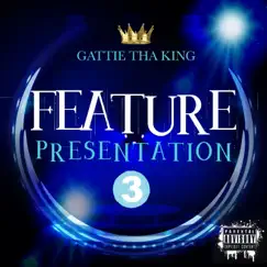 Feature Presentation 3 - EP by Gattie Tha King album reviews, ratings, credits