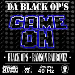 GAME ON (feat. . RamsonBadbonez, Copone & 2Real) Song Lyrics