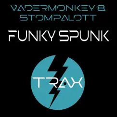 Funky Spunk - Single by VaderMonkey & Stompalott album reviews, ratings, credits