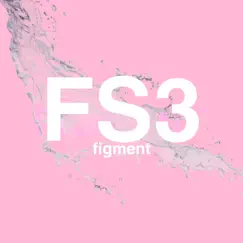 Figment (Single) by Felix Snow & Fs3 album reviews, ratings, credits