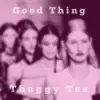 Good Thing - Single album lyrics, reviews, download