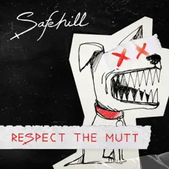 Respect the Mutt by Safehill album reviews, ratings, credits