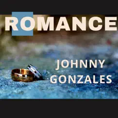 Romance - Single by Johnny Gonzales album reviews, ratings, credits