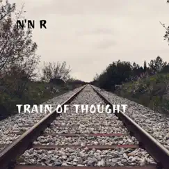 Train of Thought - EP by N'N R album reviews, ratings, credits
