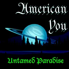 Untamed Paradise - Single by American You album reviews, ratings, credits
