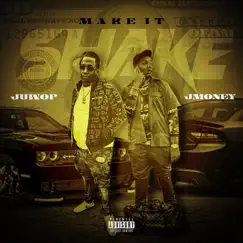 Make It Shake (feat. JMoney) - Single by Juwop album reviews, ratings, credits