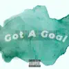 Got a Goal - Single album lyrics, reviews, download