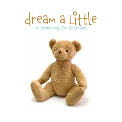 Dream a Little by The Little Series album reviews, ratings, credits
