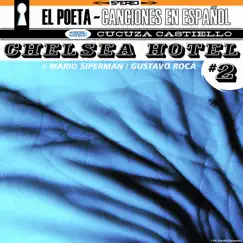 Chelsea Hotel #2 (feat. Cucuza Castiello) - Single by El Poeta Canciones en Español album reviews, ratings, credits