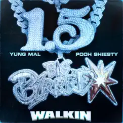 Walkin (feat. Pooh Shiesty) - Single by Yung Mal album reviews, ratings, credits