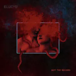 Not the Record by Elucyd album reviews, ratings, credits