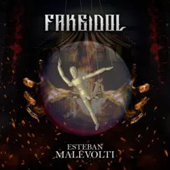 Esteban Malevolti - Single by FAKE IDOL album reviews, ratings, credits