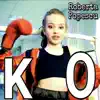 K.O. (feat. Roberta Popescu) - Single album lyrics, reviews, download