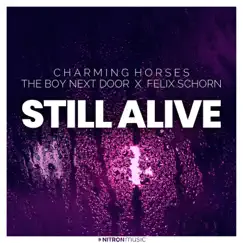 Still Alive - Single by Charming Horses, The Boy Next Door & Felix Schorn album reviews, ratings, credits