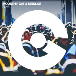 Alive (Remixes) - Single by Mouse 'N' Cat & Neidlos album reviews, ratings, credits