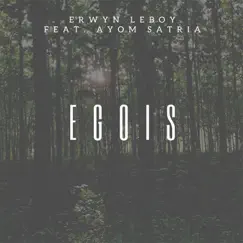 Egois (feat. Ayom Satria) Song Lyrics