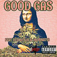 GOOD GAS (feat. Olo Benjii) - Single by Jburna718 album reviews, ratings, credits
