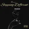 Stepping Different - EP album lyrics, reviews, download