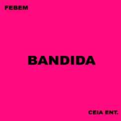 Bandida - Single by Febem album reviews, ratings, credits