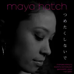 つめたくしないで - Single by Maya Hatch, Marcelo Kimura, Kiichiro Komobuchi, Ryo Saito & Gennoshin Yasui album reviews, ratings, credits