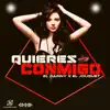 Quieres Conmigo - Single album lyrics, reviews, download