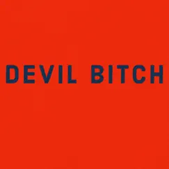 Devil Bitch - Single by Dinø album reviews, ratings, credits