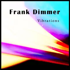 Vibrations - Single by Frank Dimmer album reviews, ratings, credits