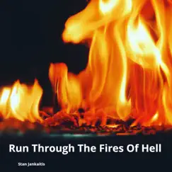 Run Through the Fires of Hell Song Lyrics