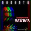 Sustituta - Single album lyrics, reviews, download