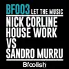 Let the Music (Nick Corline House Work - Radio Edit) - Single album lyrics, reviews, download
