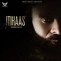 Itihaas by Babbu Maan album reviews, ratings, credits