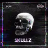 Skullz - Single album lyrics, reviews, download