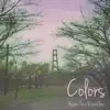 Colors - Single album lyrics, reviews, download