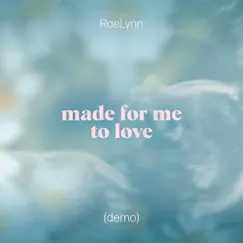 Made For Me To Love (Demo) Song Lyrics