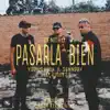 Pasarla Bien (feat. Young Eiby, Jeiz Dioses & Sennpay) - Single album lyrics, reviews, download