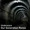 Our Generation (feat. Sunhiausa & Imil) [Remix] - Single album lyrics, reviews, download