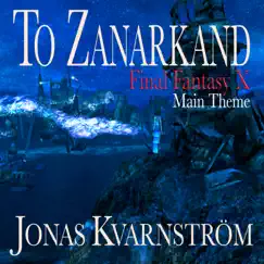 To Zanarkand - Final Fantasy X - Single by Jonas Kvarnström album reviews, ratings, credits