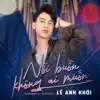 Nỗi Buồn Không Ai Muốn - Single album lyrics, reviews, download