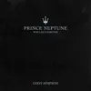 Prince Neptune: Singles & Rarities - EP album lyrics, reviews, download
